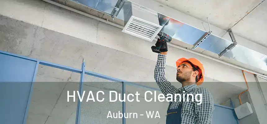 HVAC Duct Cleaning Auburn - WA