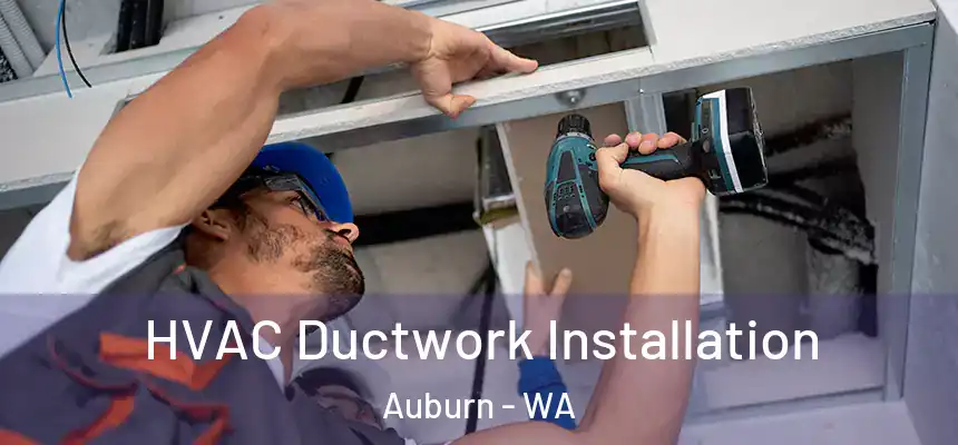 HVAC Ductwork Installation Auburn - WA